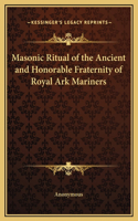 Masonic Ritual of the Ancient and Honorable Fraternity of Royal Ark Mariners