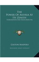 The Power Of Assyria At Its Zenith: Esarhaddon And Assur-Bani-Pal