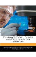 Pharmaceuticals: Design and Development of Medicine