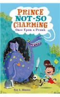 Prince Not-So Charming: Once Upon a Prank