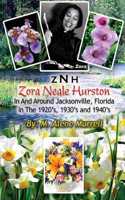 Zora Neale Hurston In and Around Jacksonville, FL in the 1920's, 1930's and 1940's