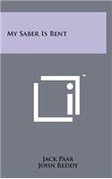 My Saber Is Bent