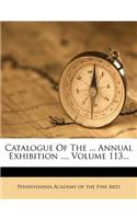 Catalogue of the ... Annual Exhibition ..., Volume 113...