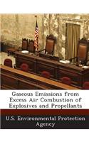 Gaseous Emissions from Excess Air Combustion of Explosives and Propellants