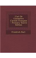 L'Art de Combattre L'Armee Francaise