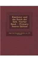 Kaschmir Und Das Reich Der Siek. Vierter Band.