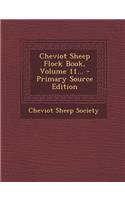 Cheviot Sheep Flock Book, Volume 11... - Primary Source Edition