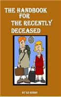 Handbook for the Recently Deceased