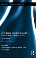 Arts-based and Contemplative Practices in Research and Teaching: Honoring Presence(Routledge Research in Education)