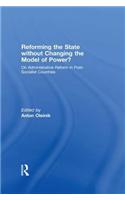Reforming the State Without Changing the Model of Power?