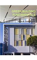 Green Building Fundamentals a Concise Summary of Leed(r) Building Certification and Professional Accreditation Systems