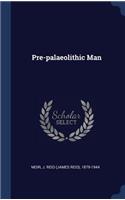 Pre-palaeolithic Man