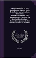 General-anzeiger Zu Den Verordnungs-blättern Der K. B. Verkehrs-anstalten, Zum Deutschen Postvereinsvertrage, Zur Ausländischen Fahrpost, Zu Den Brieftarifen, Zum Eisenbahnreglement U. Zum Direkten Eisenbahn-verkehre