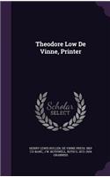 Theodore Low De Vinne, Printer