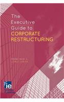 Executive Guide to Corporate Restructuring