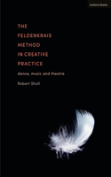 Feldenkrais Method in Creative Practice