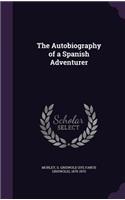 Autobiography of a Spanish Adventurer