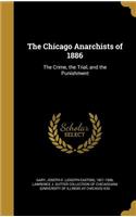 The Chicago Anarchists of 1886