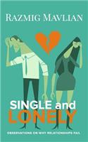 SINGLE and LONELY: Observations On Why Relationships Fail