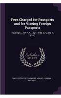 Fees Charged for Passports and for Viseing Foreign Passports