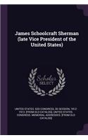 James Schoolcraft Sherman (Late Vice President of the United States)