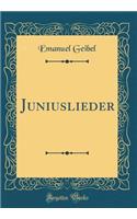 Juniuslieder (Classic Reprint)