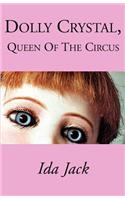Dolly Crystal, Queen of the Circus: (English)