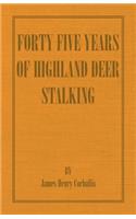 Forty Five Years of Highland Deer Stalking