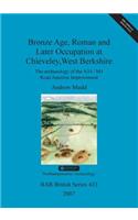 Bronze Age, Roman and Later Occupation at Chieveley, West Berkshire
