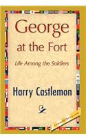 George at the Fort