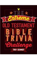 Extreme Old Testament Bible Trivia Challenge