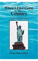 When I First Came to This Country