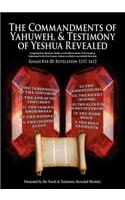 Commandments of Yahuweh, and Testimony of Yeshua Revealed