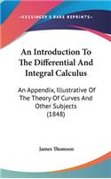 An Introduction to the Differential and Integral Calculus