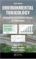 Environmental Toxicology: Biological and Health Effects of Pollutants, Third Edition