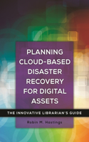 Planning Cloud-Based Disaster Recovery for Digital Assets