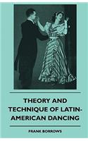 Theory And Technique Of Latin-American Dancing