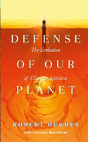 In Defense of Our Planet