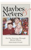 Maybes & Nevers