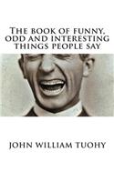 book of funny, odd and interesting things people say