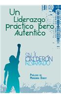 Un Liderazgo Practico Pero Autentico: (Spanish)