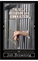 FALSELY ACCUSED and CONVICTED