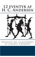 12 eventyr af H. C. Andersen: (Danish)