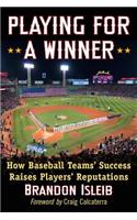 Playing for a Winner: How Baseball Teams' Success Raises Players' Reputations(English)