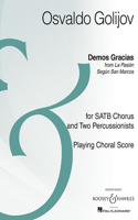 Demos Gracias: Satb Chorus and Two Percussion Playing Score Archive Edition