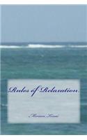 Rules of Relaxation: (English)