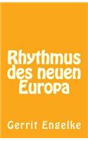 Rhythmus des neuen Europa