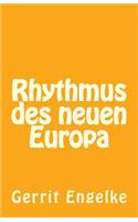 Rhythmus des neuen Europa
