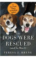 Dogs Were Rescued (and So Was I)