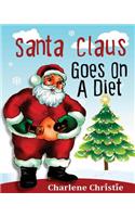 Santa Claus Goes On A Diet